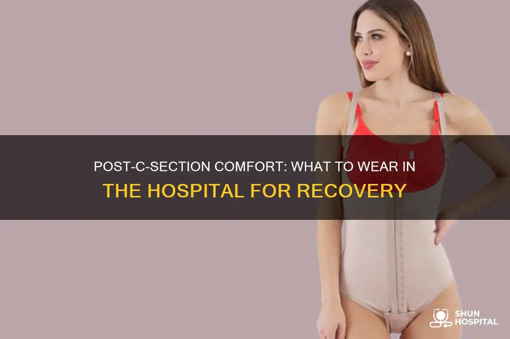 what did you wear in hospital after c section
