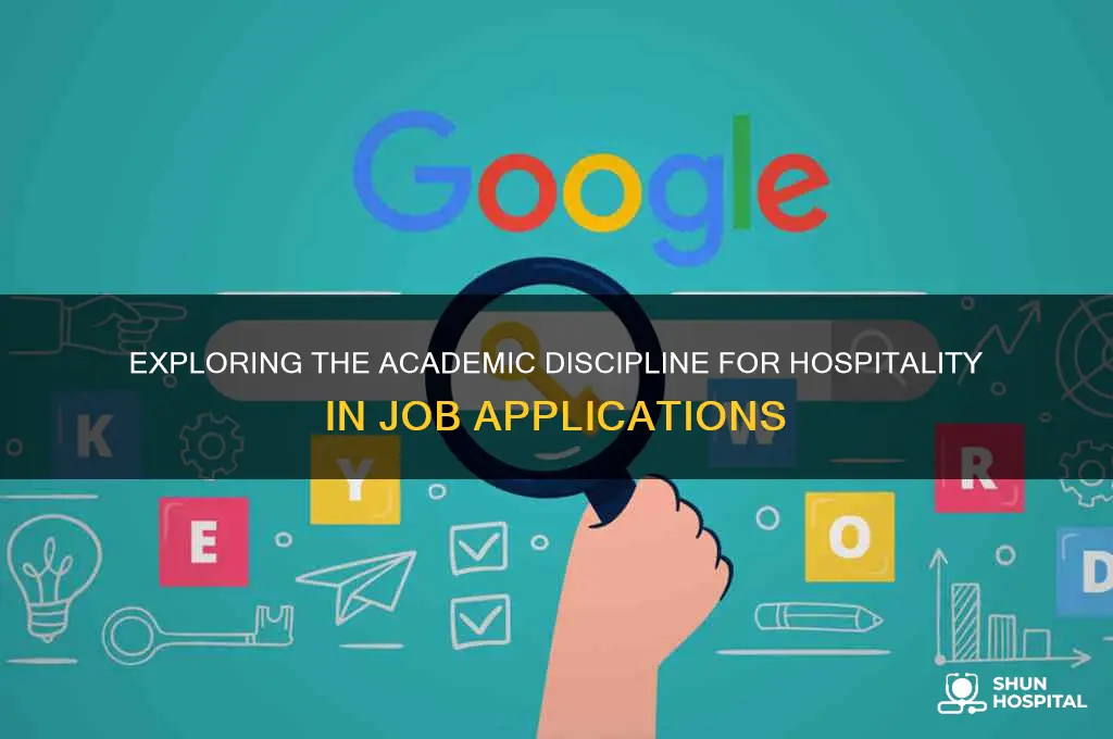 what discipline would hospitality be under for job application