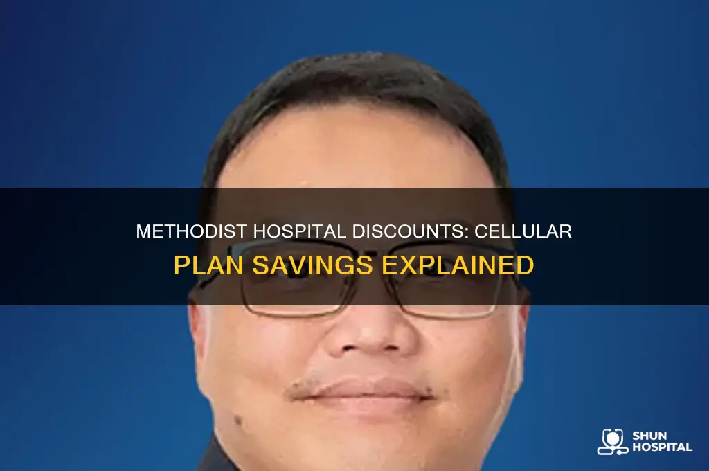 what discounts does methoist hospital give with celluar plans