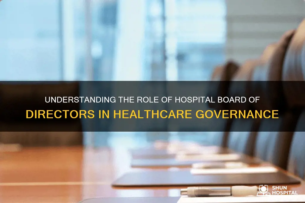 what do board of directors do at a hospital