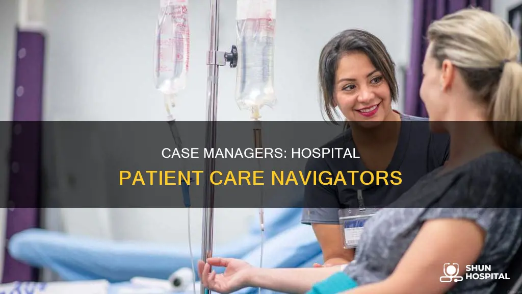 what do case managers do in hospitals