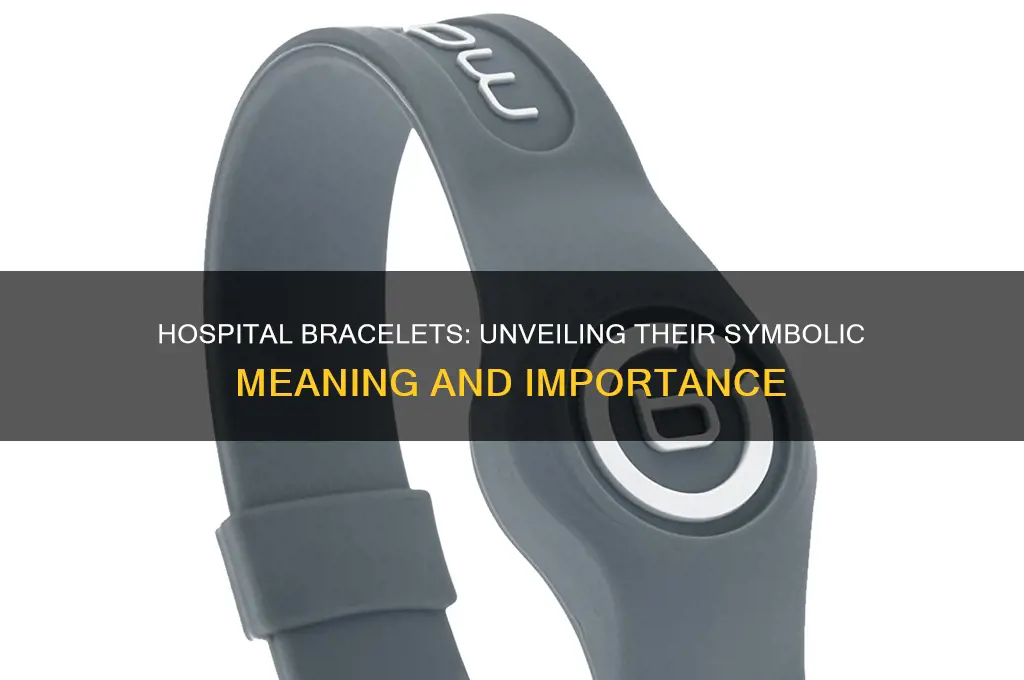 what do hospital bracelets symbolize