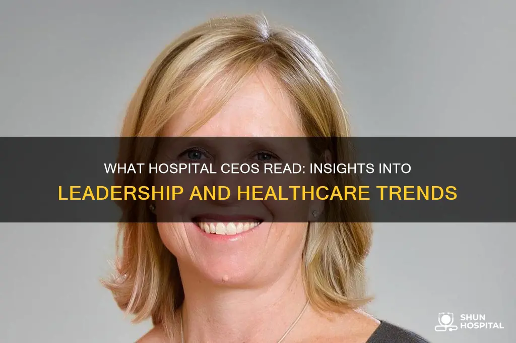 what do hospital ceos read