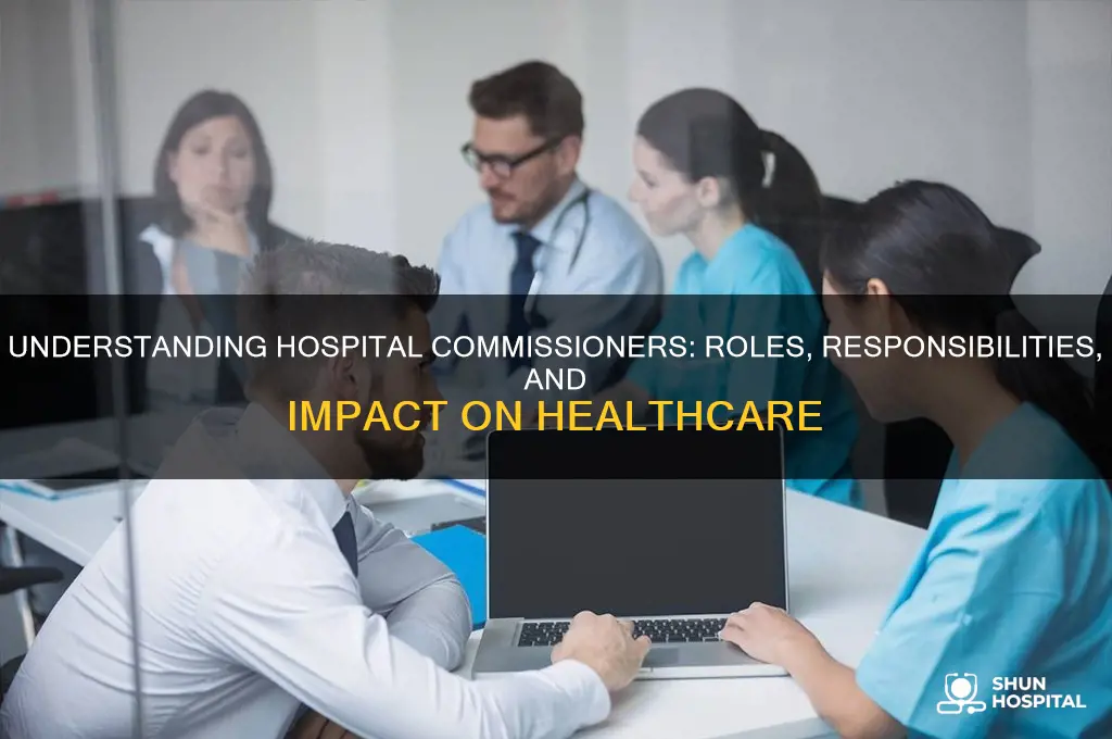 what do hospital commissioners do