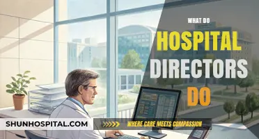 Understanding the Role and Responsibilities of Hospital Directors