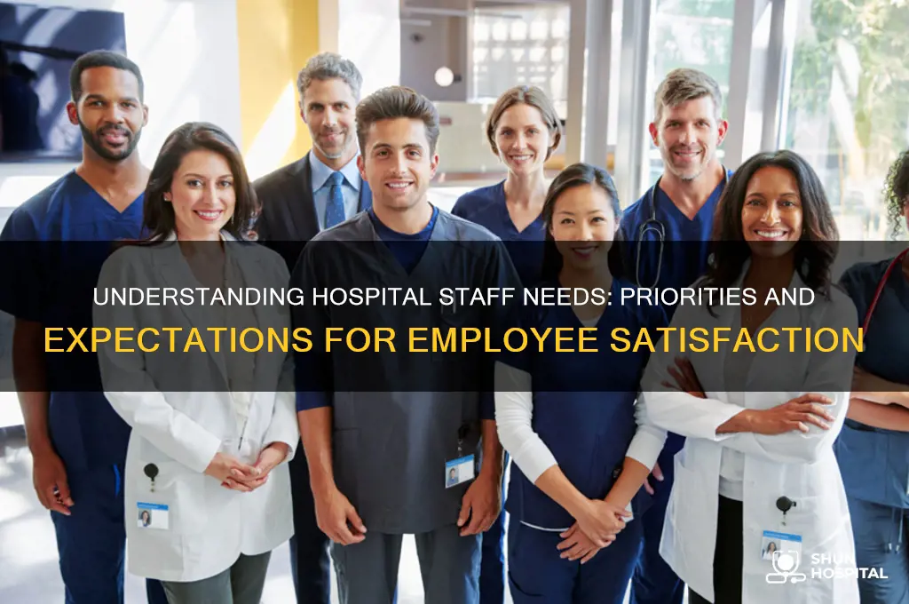 what do hospital employees want