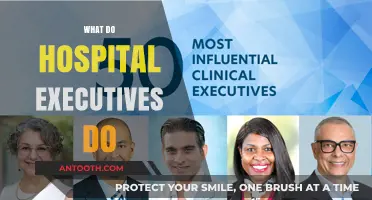 Understanding the Role and Responsibilities of Hospital Executives