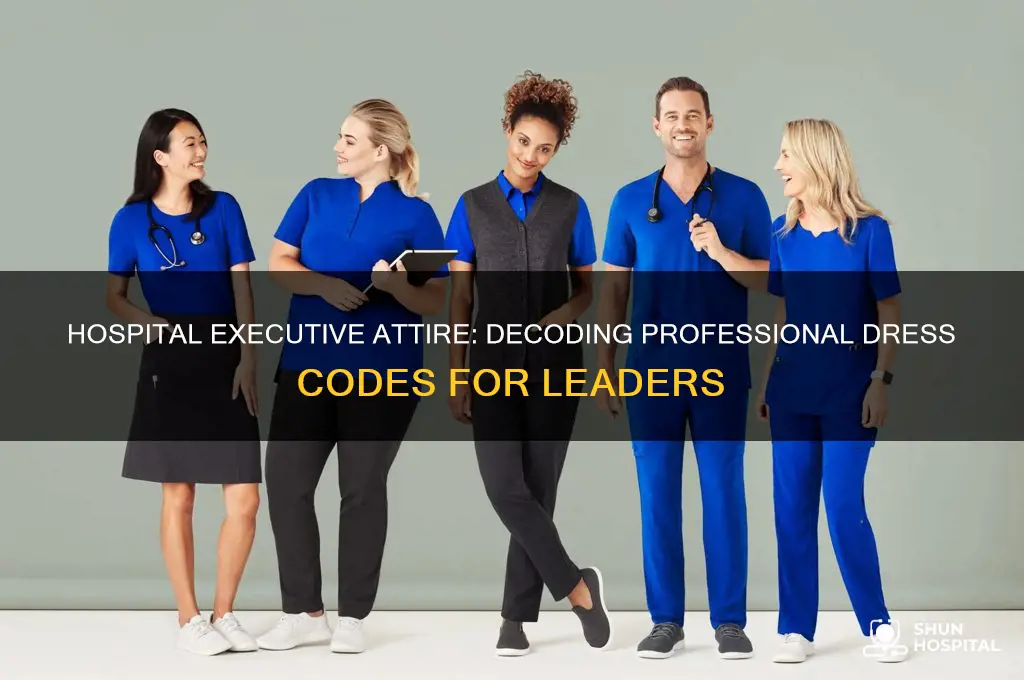 what do hospital executives wear