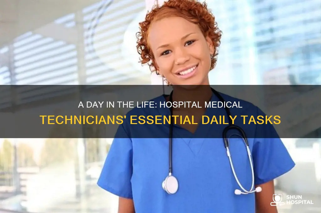 what do hospital medical technicians do on a typical day