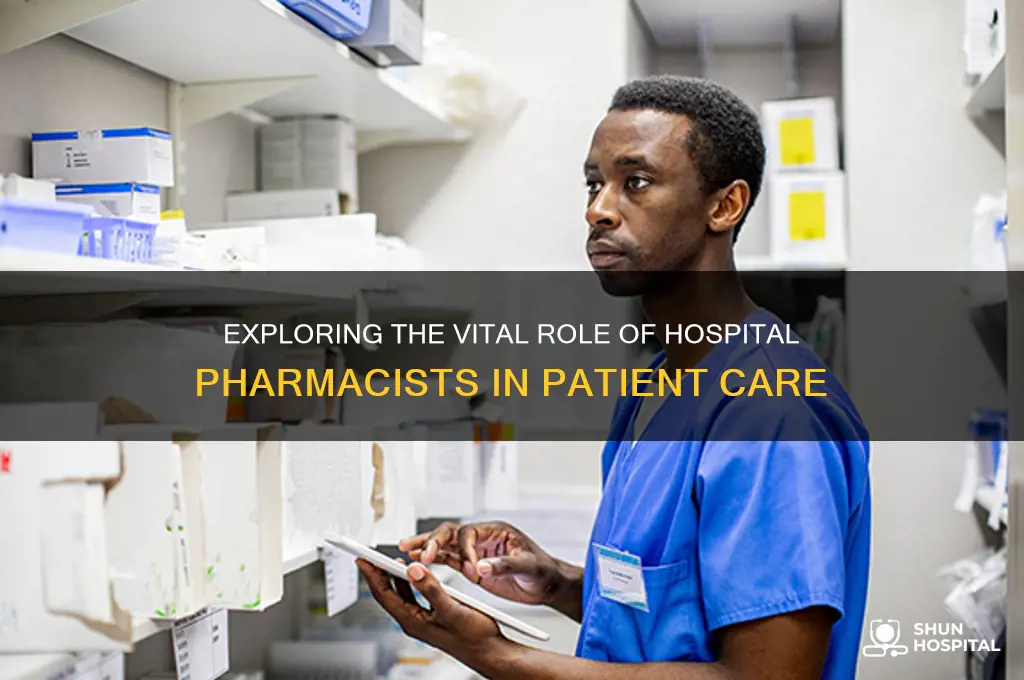 what do hospital pharmacists do