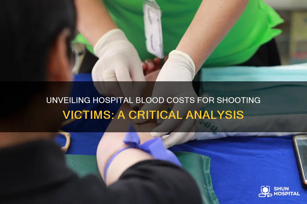 what do hospitals charge for blood for victoms of shootings
