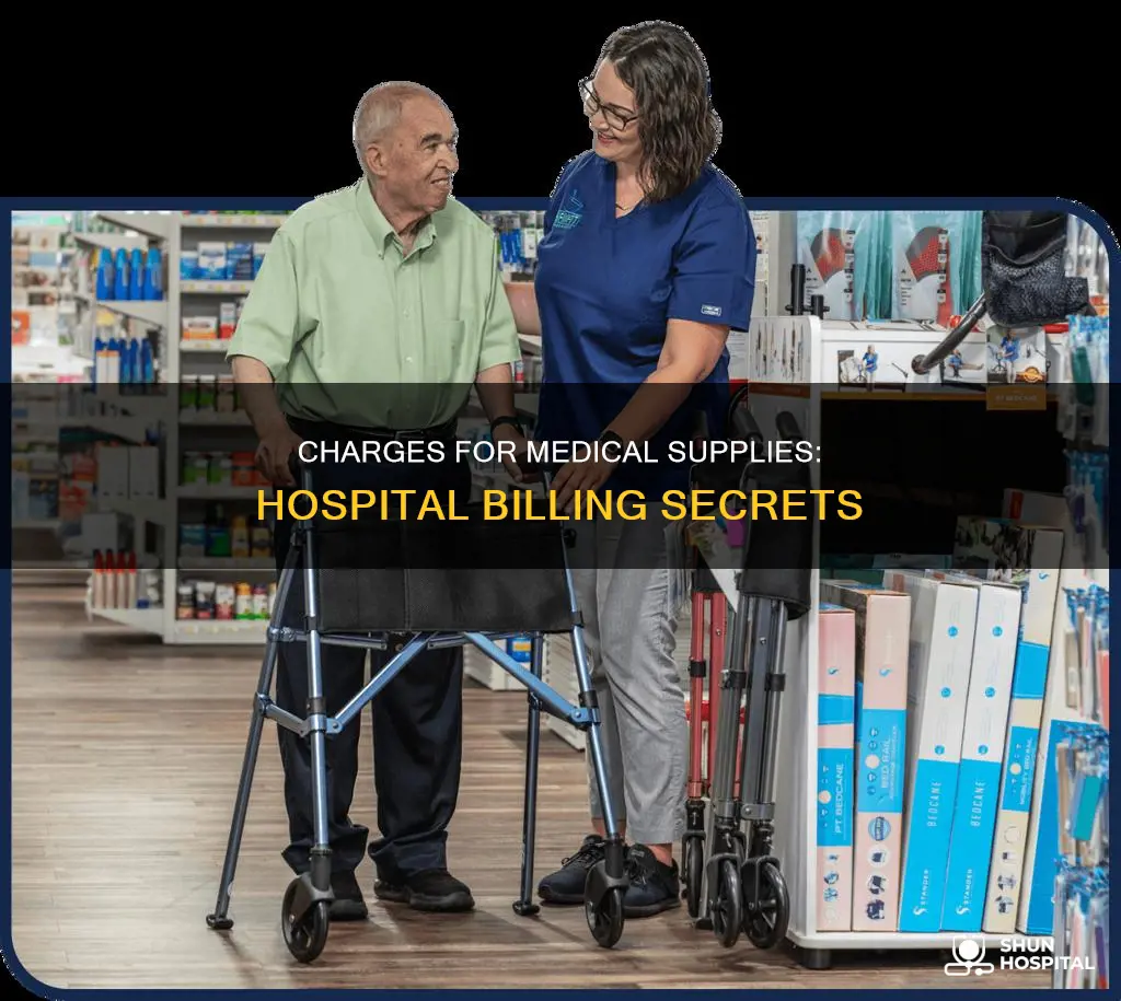 what do hospitals charge for medical supplies