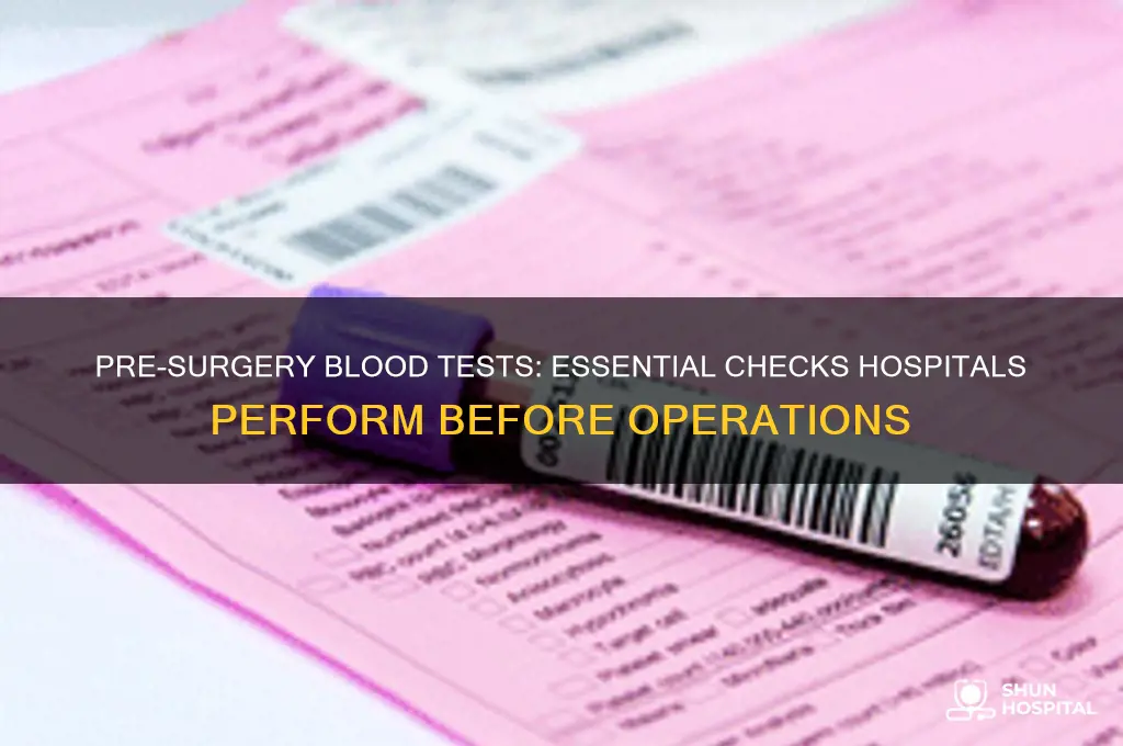 what do hospitals check for in blood tests before surgery