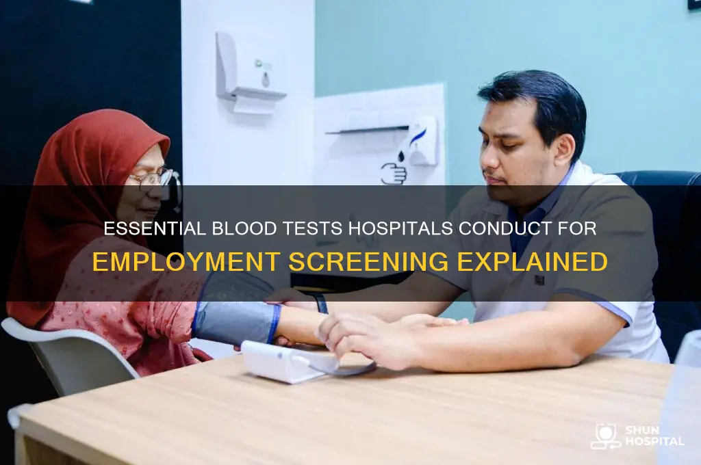 what do hospitals check for in blood tests for employment