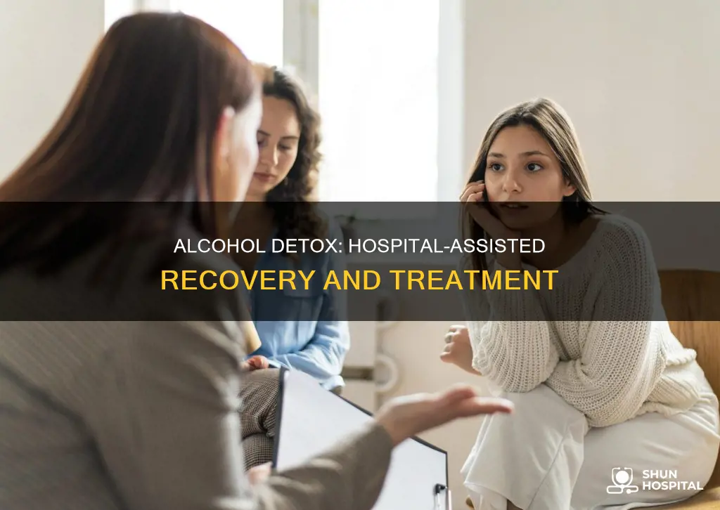 what do hospitals do for alcohol detox