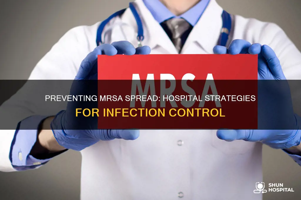 what do hospitals do to prevent the spread of mrsa