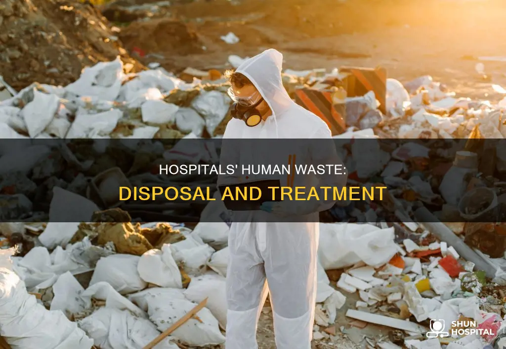 what do hospitals do with human waste