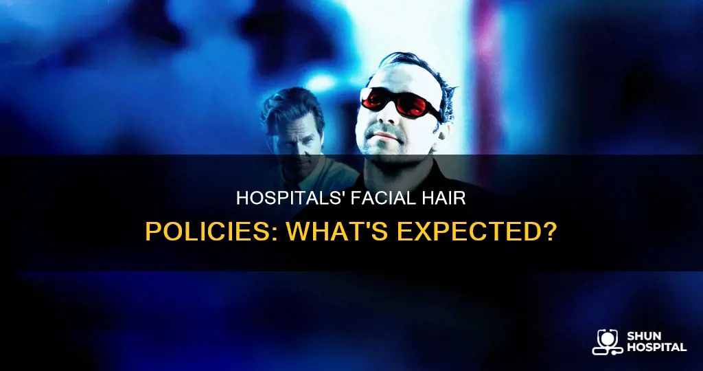 what do hospitals expect with facial hair