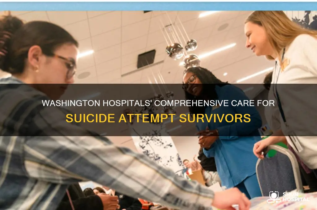 what do hospitals in washington do for a suicide attempt