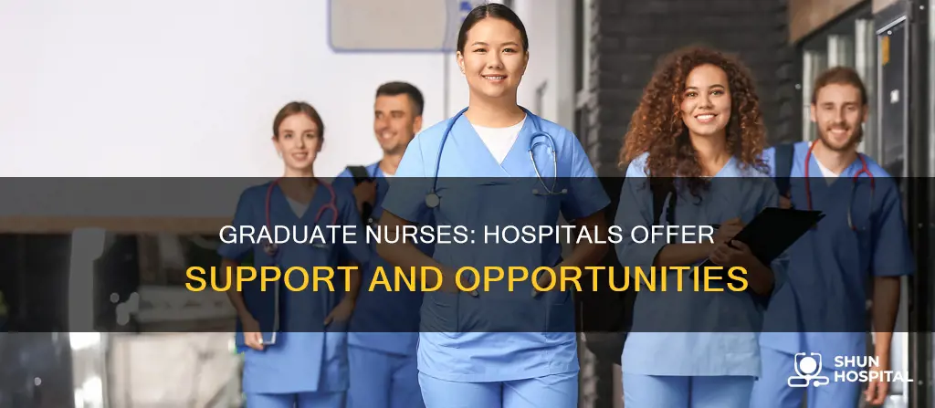 what do hospitals offer to graduate nurses