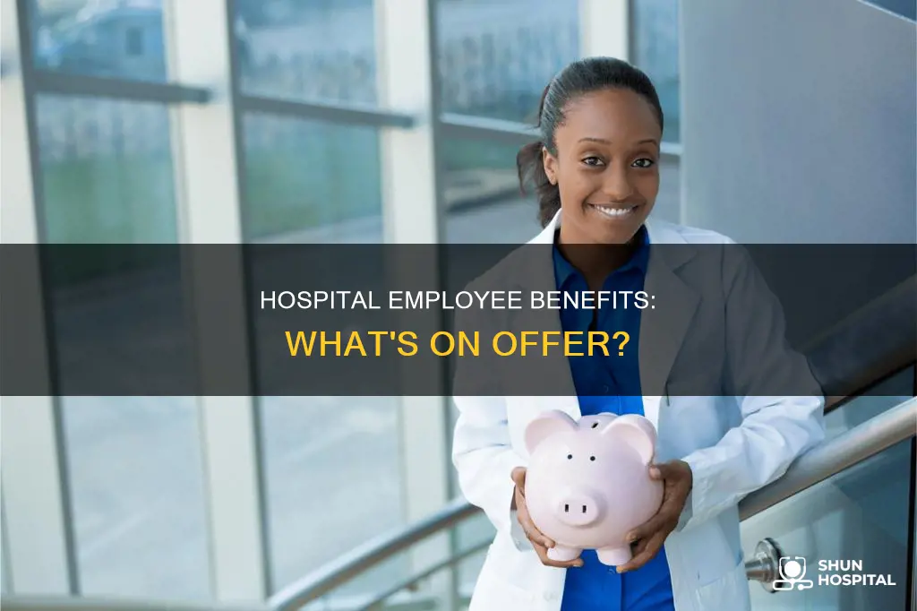 what do hospitals usually give as benefits