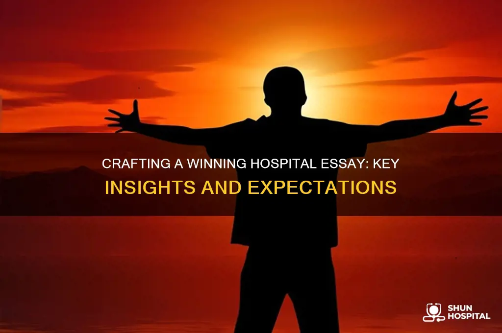 what do hospitals want to see in a essay