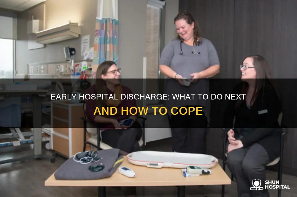 what do i do if hospital released me early