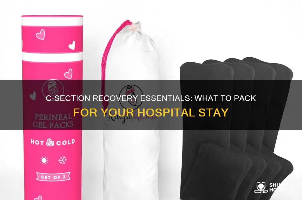 what do i need for hospital after c-section