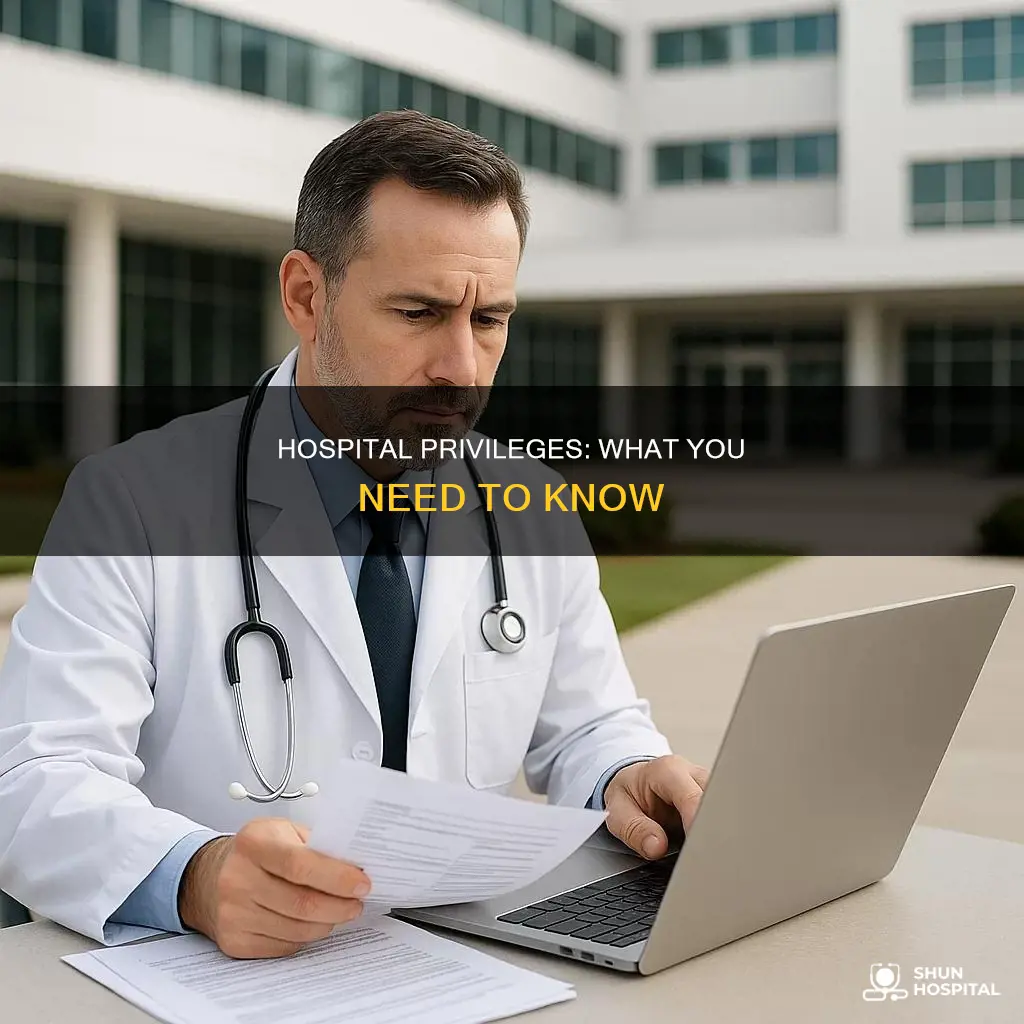 what do i need for hospital privileges