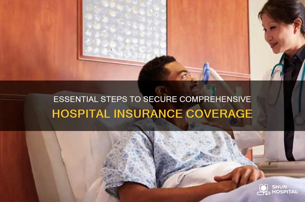 what do i need to do for hospital insurance