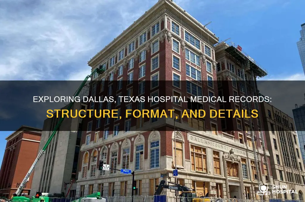 what do medical records look like in dallas texas hospital