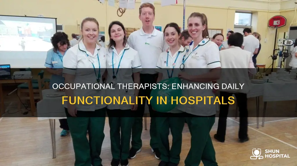 what do occupational therapist do in hospitals