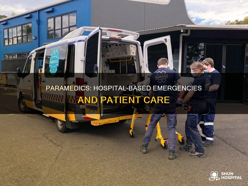 what do paramedics do in the hospital