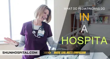 Pediatricians: Caring for Children in Hospital