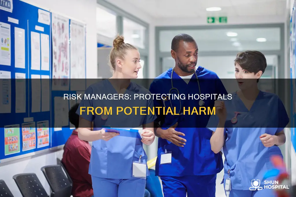what do risk managers do in hospitals