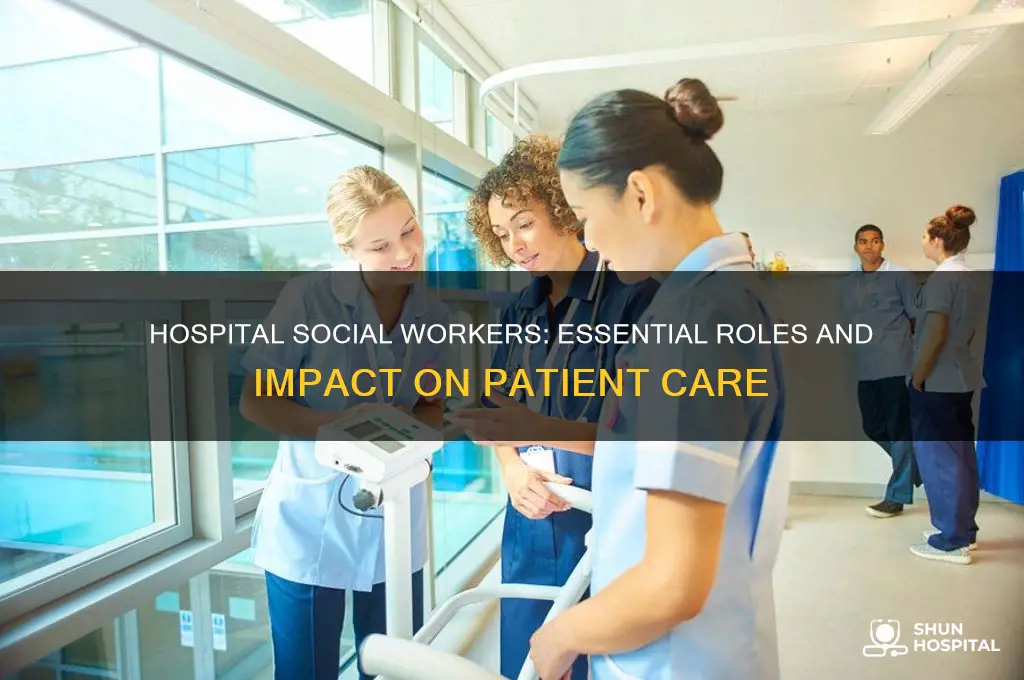 what do social workers do in a hospital setting
