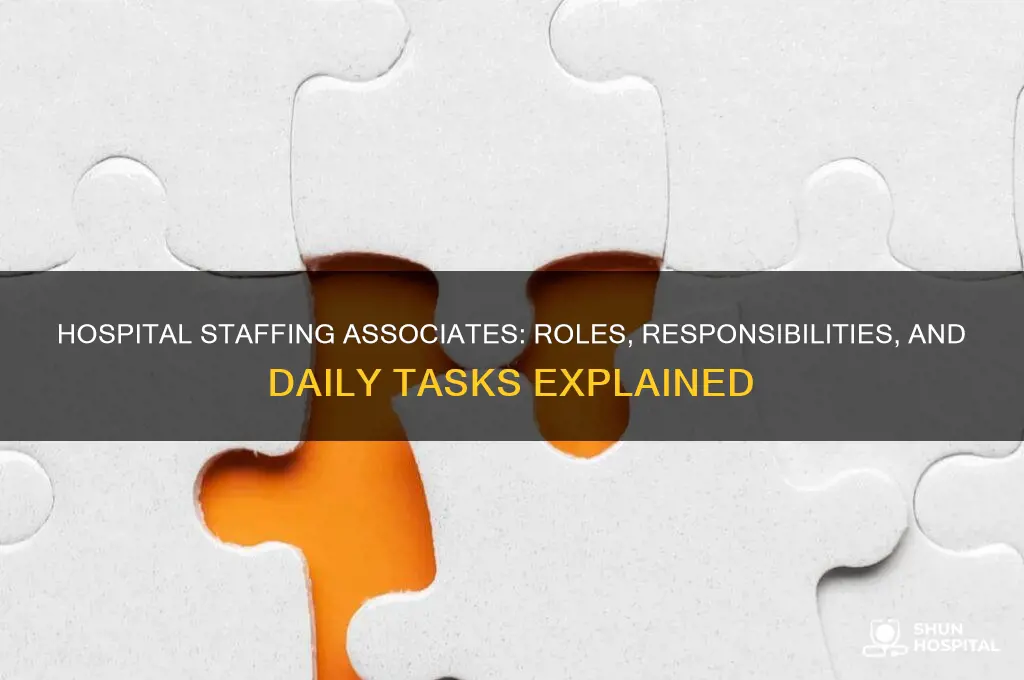 what do staffing associates do in hospitals job description