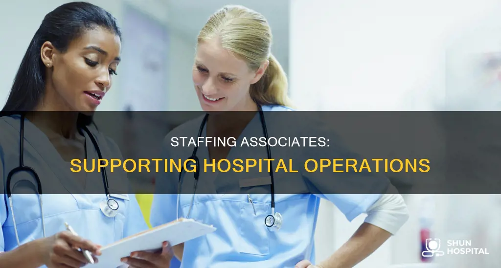 what do staffing associates do in hospitals