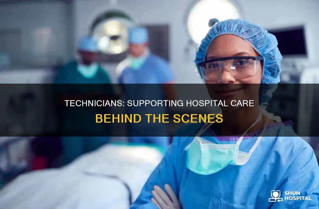 what do technicians do in a hospital