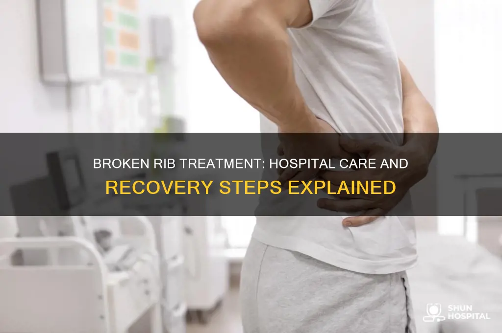 what do the hospital do for a broken rib