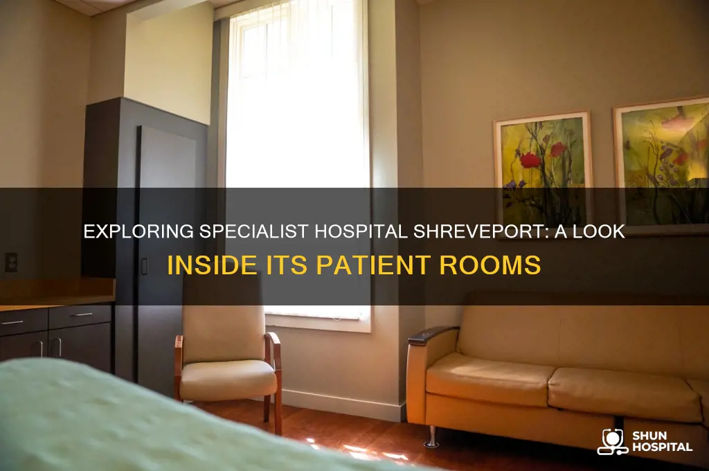 what do the rooms look like at specialist hospital shreveport