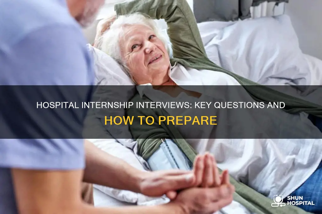 what do they ask in hospital interview for internships