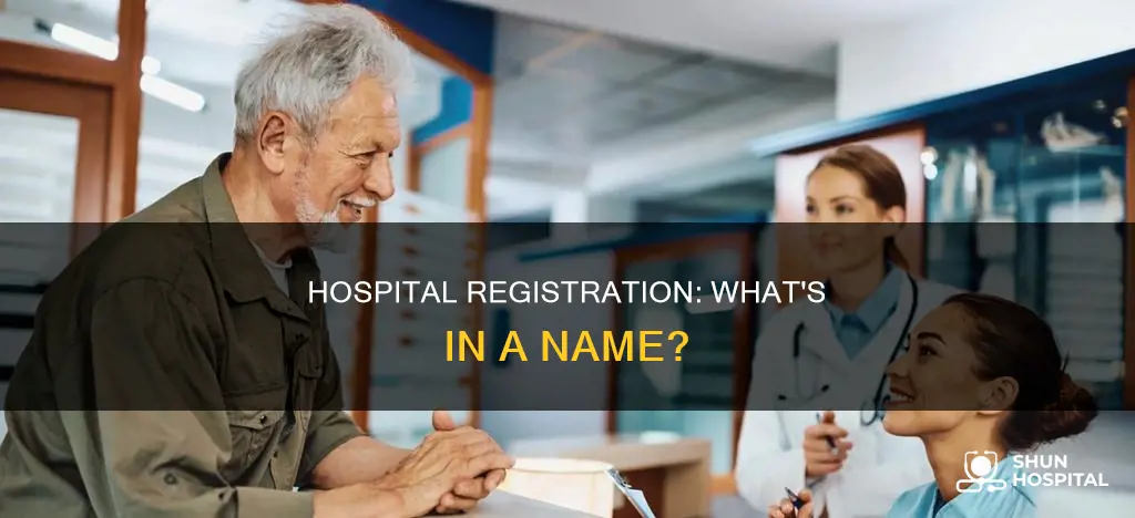 what do they call registration in hospital