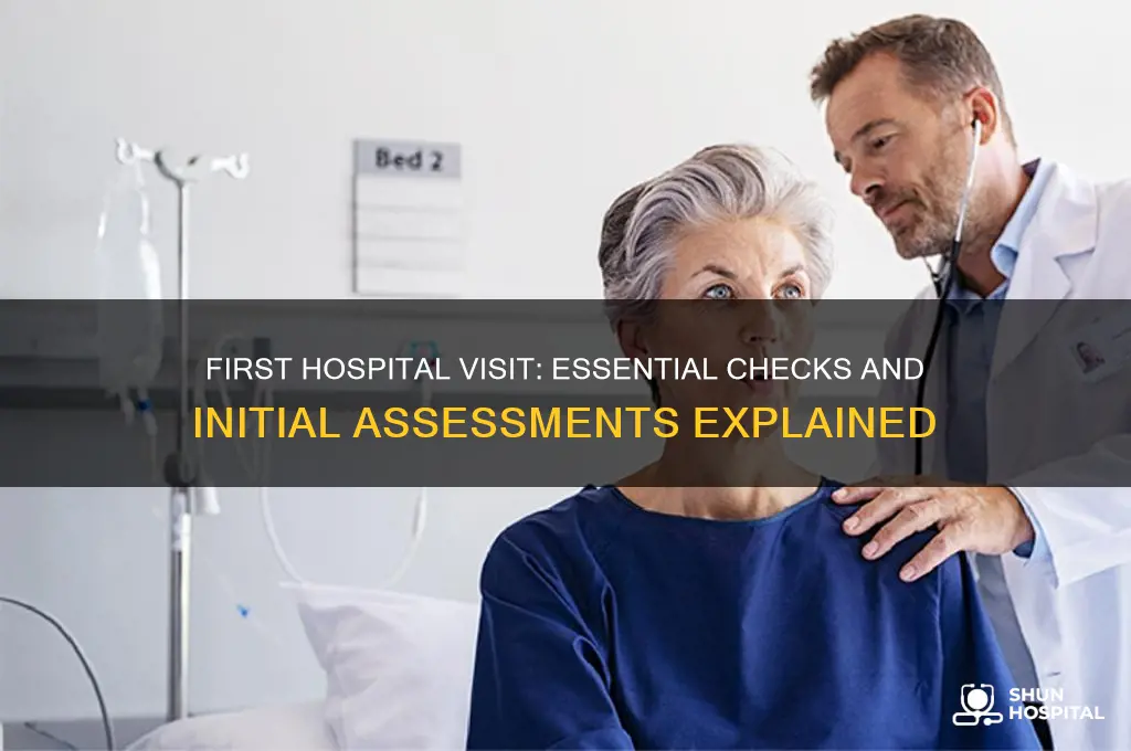 what do they check when you first enter the hospital