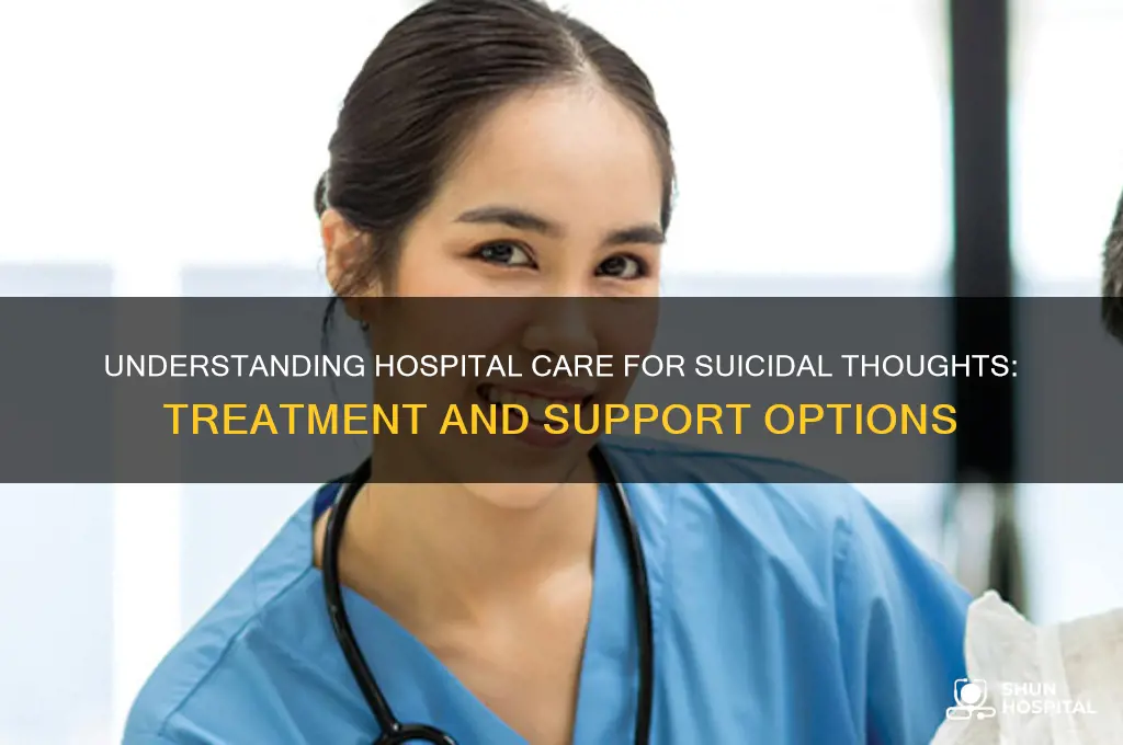 what do they do at the hospital for suicidal thoughts