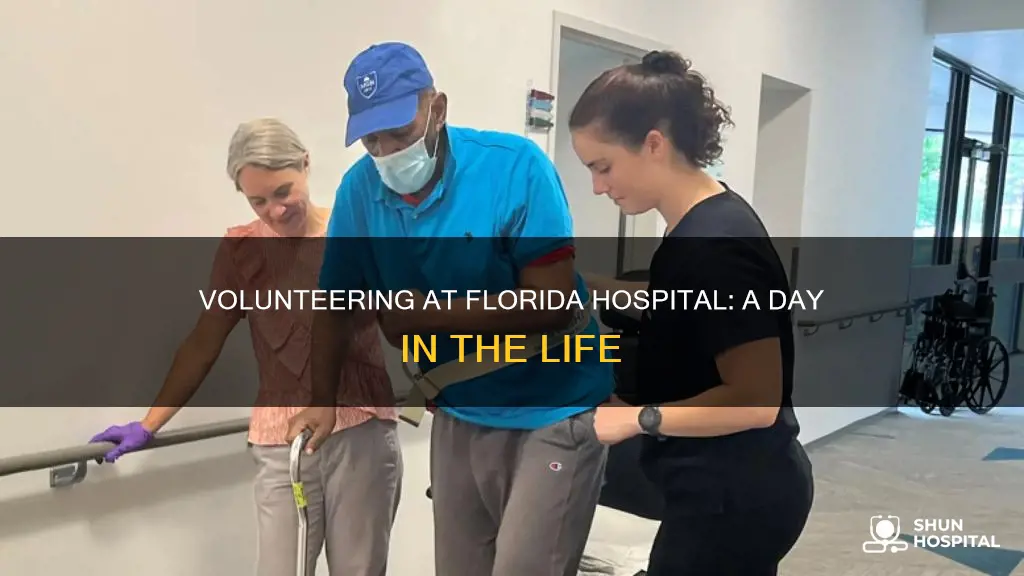 what do volunteers do at florida hospital