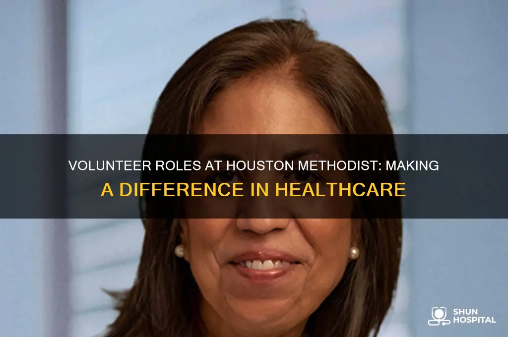 what do volunteers do in a hospital houston methodist
