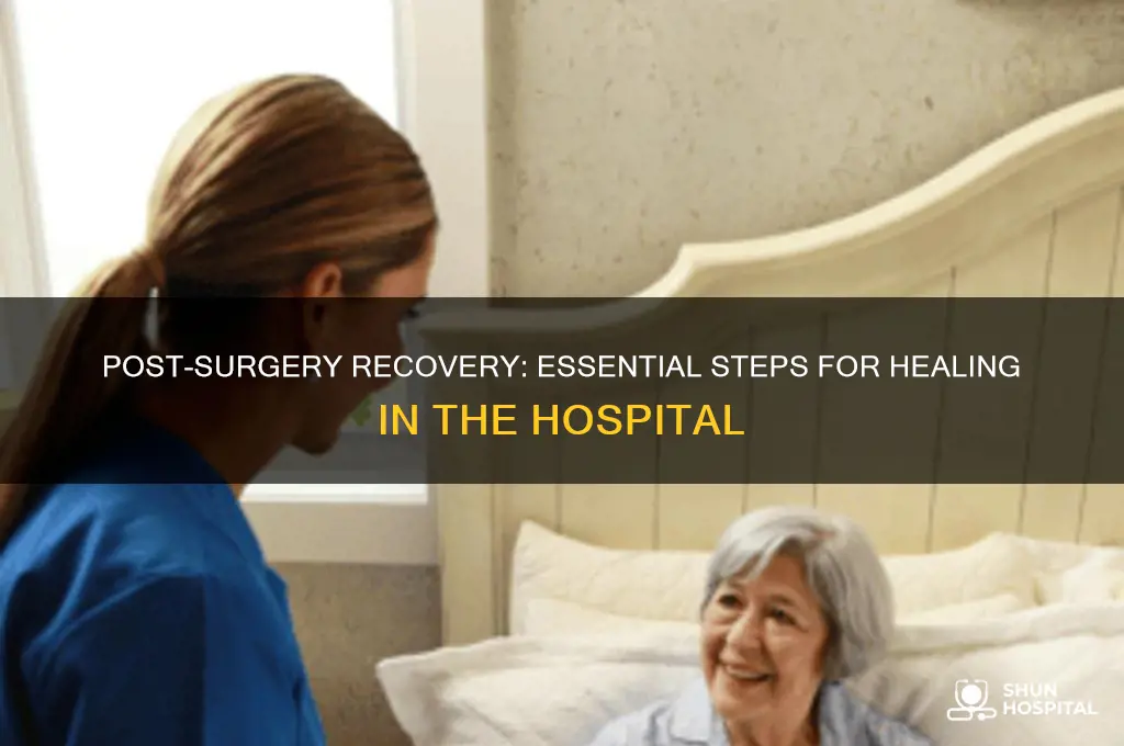 what do you after after surgery in a hospital