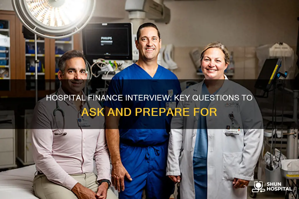 what do you ask in a hospital for finance interview