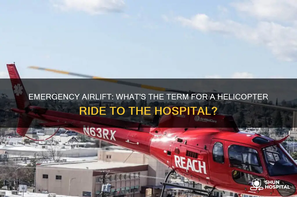 what do you call a helicopter ride to the hospital